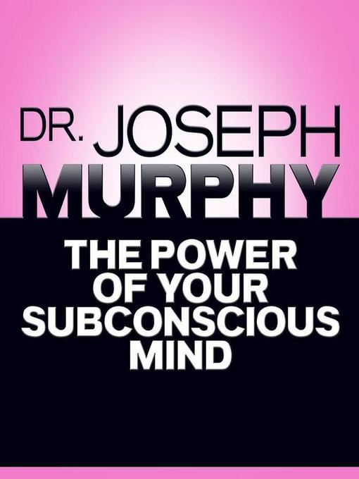 Title details for The Power of Your Subconscious Mind by Mitch Horowitz - Available